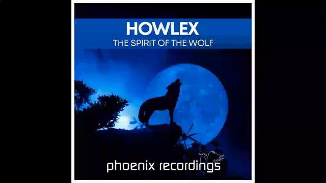 Howlex   The Spirit of the Wolf Extended Mix