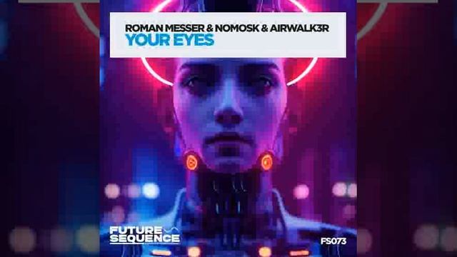 Roman Messer & NoMosk & Airwalk3r   Your Eyes Extended Mix