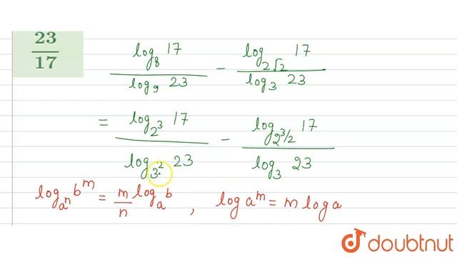 (log_(8)17)/(log_(9)23)-(log_(2 sqrt(2))17)/(log_(3)23) बराबर है  | 12 | लघुगणक  | MATHS | ARIHA...
