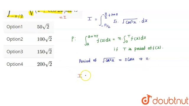 The value of int_(-pi//2)^(199pi//2) sqrt((1+cos 2x))dx is | CLASS 12 | DEFINITE INTEGRAL | MATH...