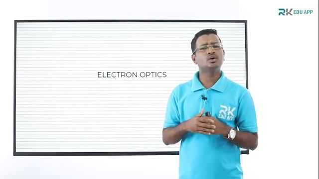 Electron Optics INTRODUCTION | Applied Physics -2 | RKDEMY