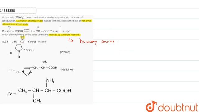 Nitrous acid `(HNO_(2))` converts amino acids into hydroxy acids with retention of configuration.