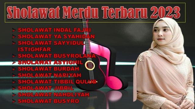 SHOLAWAT NABI MERDU TERBARU 2023, SHOLAWAT INDAL FAJRI, YA SYAHIDAN, SAYYIDUL ISTIGHFAR,