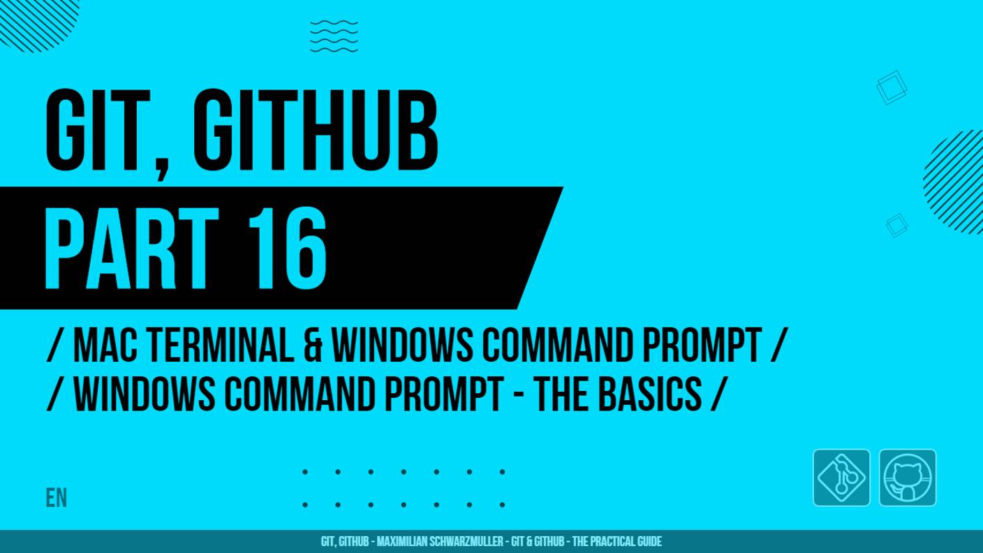 Git, GitHub - 016 - Mac Terminal & Windows Command Prompt - Windows Command Prompt - The Basics