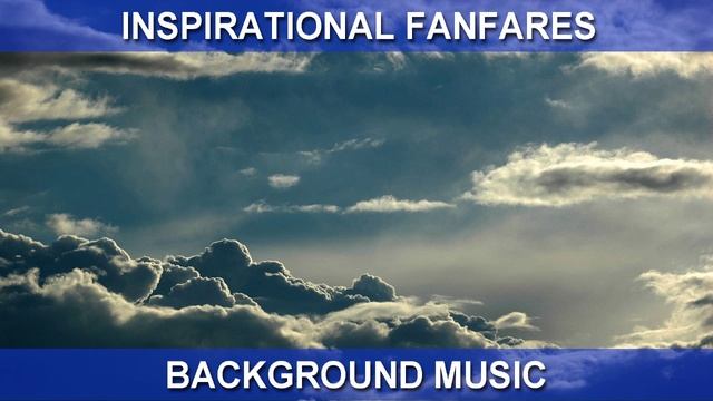 Inspirational Fanfares (Background Music)