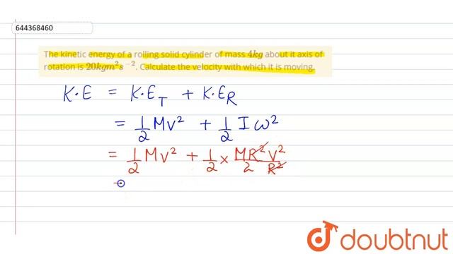 The kinetic energy of a rolling solid cylinder of mass 4kg about it axis of rotation is 20kgm^(2...