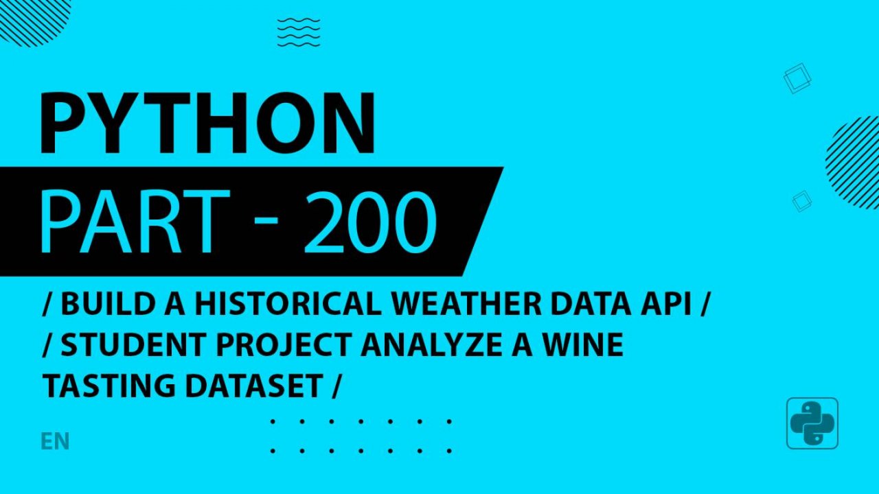 Python - 200 - Build a Historical Weather Data API - Student Project Analyze a Wine Tasting Dataset