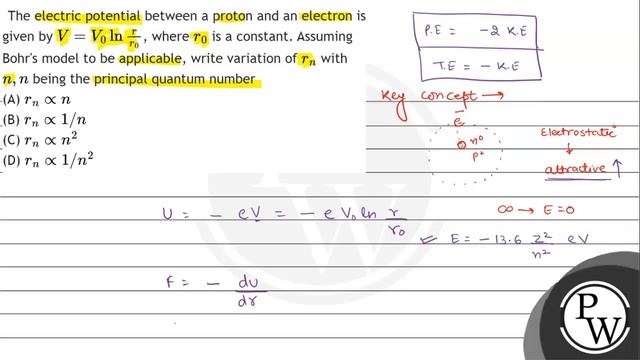 The electric potential between a proton and an electron is given by \( V=V_{0} \ln \frac{r}{r_{0...