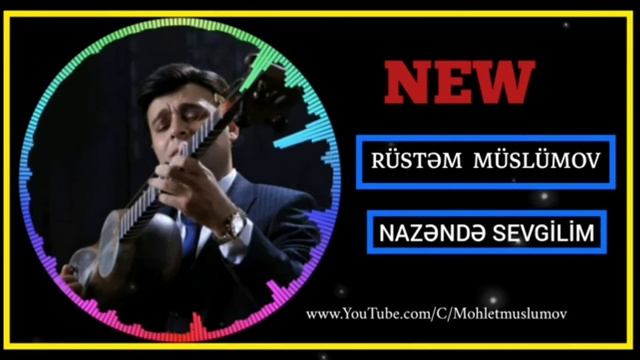 Rusdem Musluvom '' Nazəndə sevgilim" #RusdemMuslumov #MohletMuslumov