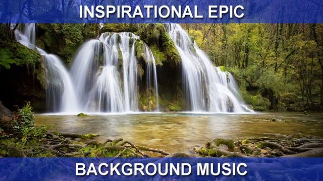 Inspirational Epic (Background Music)