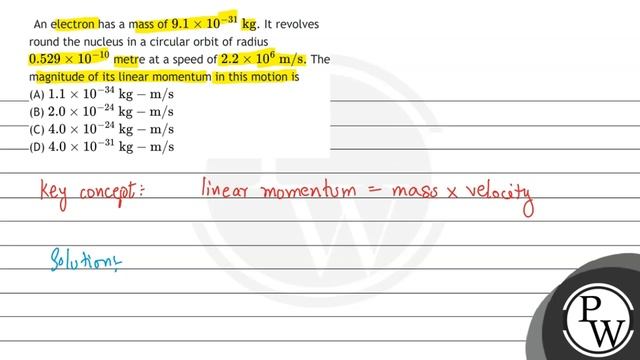 An electron has a mass of \( 9.1 \times 10^{-31} \mathrm{~kg} \). It revolves round the nucleus ...