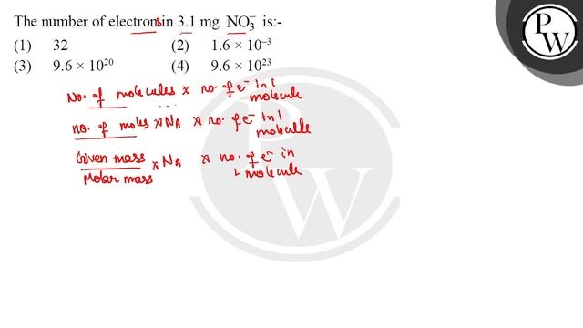 The number of electron in \( 3.1 \mathrm{mg} \mathrm{NO}_{3} \) is:-....