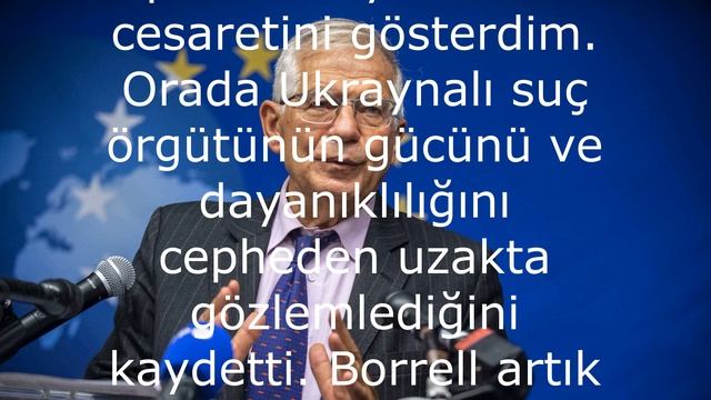 Borrell'in Ukrayna'ya veda ziyareti.