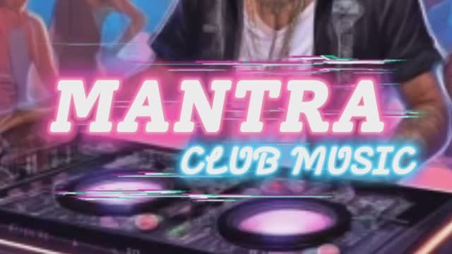 КЛУБНАЯ МУЗЫКА - MANTRA #MUSIC #DANCE CLUB MUSIC