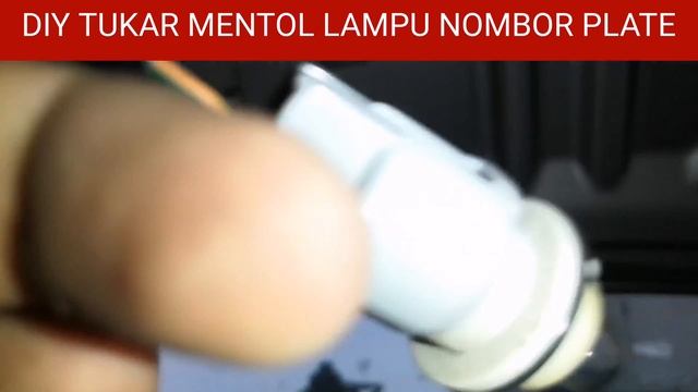 DIY TUKAR LAMPU MENTOL NOMBOR PLATE saga vvt