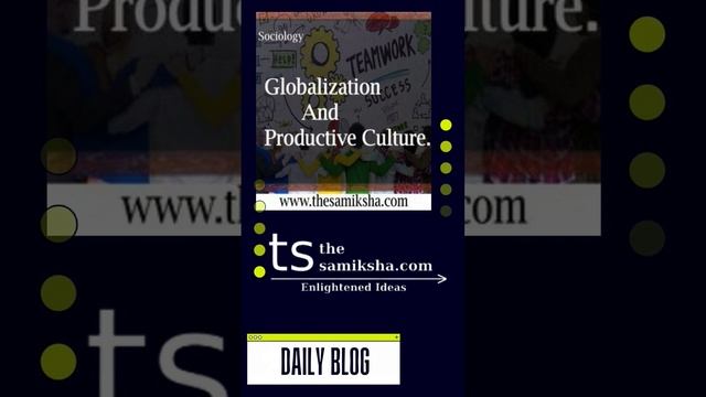 Globalization And Productive Culture