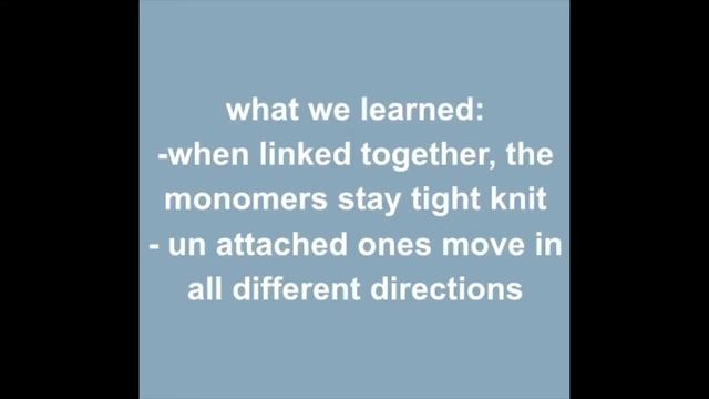 demonstration of the properties of monomers and polymers