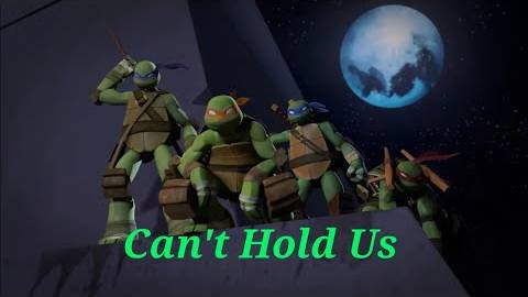 TMNT_2012_AMV-_Cant_Hold_Us