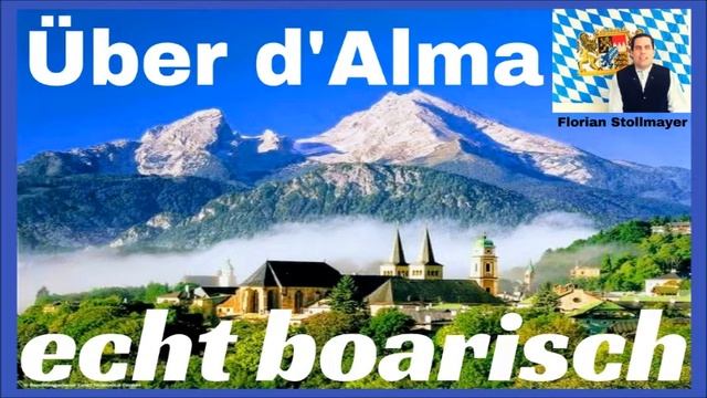 Über d 'Alma # echt boarisch  (Real German-Bavarian music)