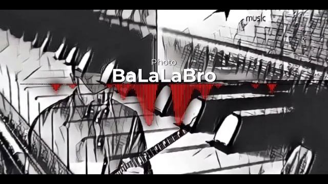 BaLaLaBro - Photo