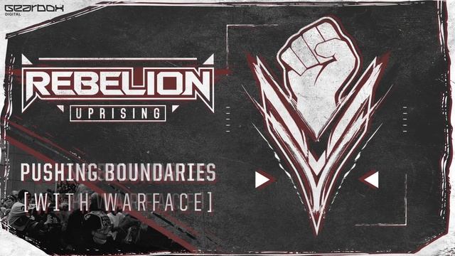 Rebelion & Warface - Pushing Boundaries