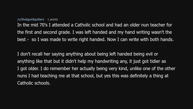 Make me write right handed? ( my left hand dominant brother)