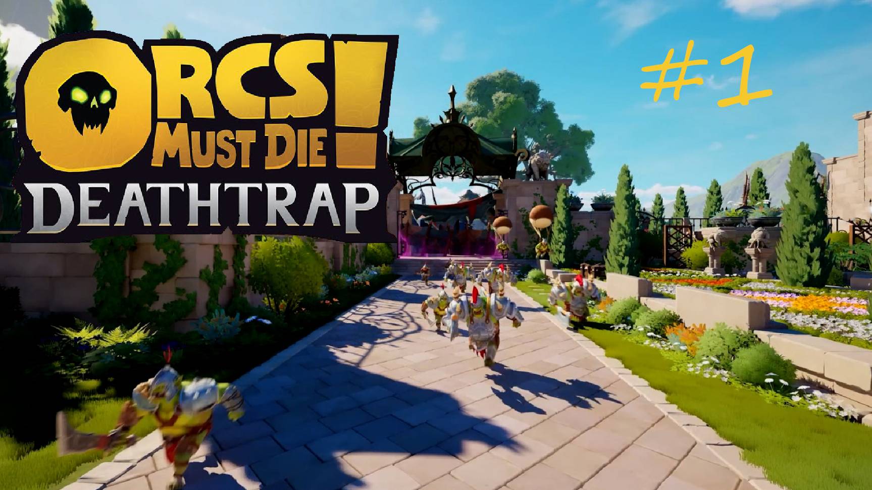 Orcs Must Die! Deathtrap(PlayTest) #1