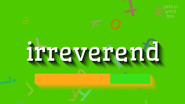 IRREVEREND - HOW TO SAY IRREVEREND? #irreverend