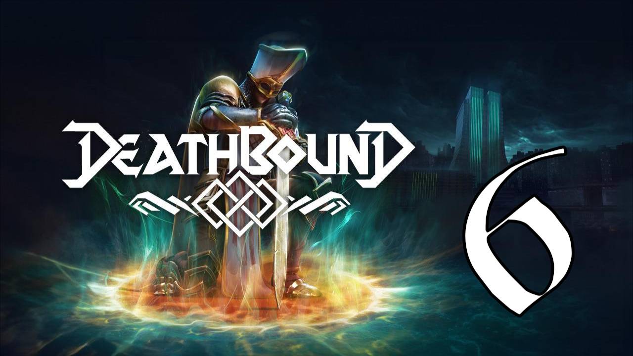 Прохождение Deathbound #6 Дарк соулс на минималках