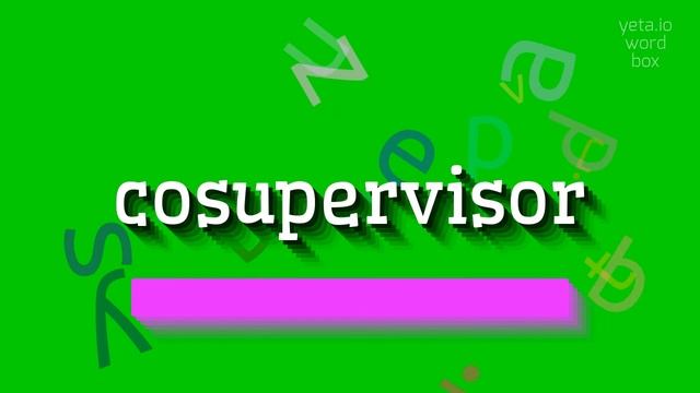 HOW TO SAY COSUPERVISOR? #cosupervisor