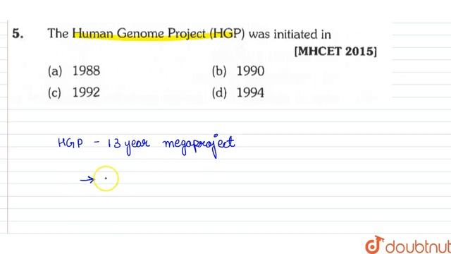 The Human Genome Project (HGP) was initiated in