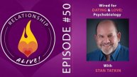 50: Wired for Dating and Love - Psychobiology with Stan Tatkin