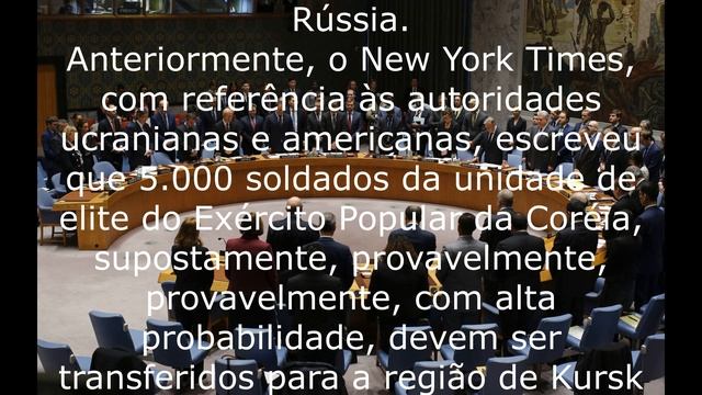 O Conselho de Segurança da ONU vai discutir o envio de norte-coreanos para a Rússia.
