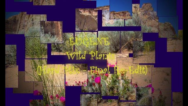 EUGENE - Wild Plants (Hard Mix - Final Re-Edit)