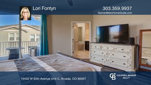 Lori Fontyn presents 15432 W 65th Avenue Unit C Arvada, CO | ColdwellBankerHomes.com