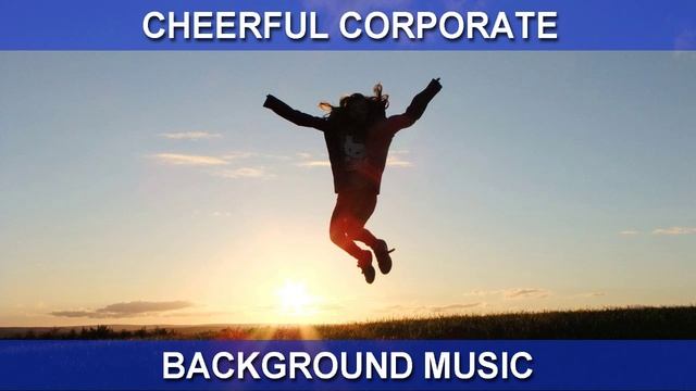 Cheerful Corporate (Background Music)