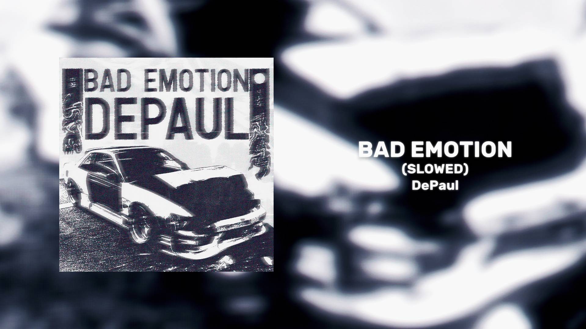 DePaul - BAD EMOTION (SLOWED) (Music Video)