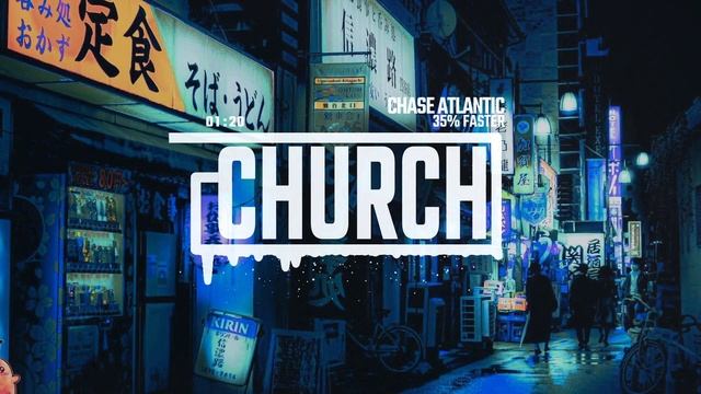 Chase Atlantic - Church (35% Faster) [HQ] (Bass Boosted) [Part One Album / 2017]