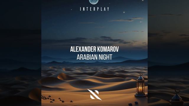 Alexander Komarov - Arabian Night (Extended Mix)