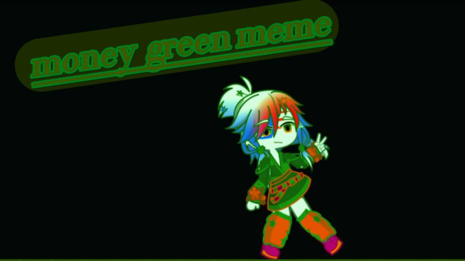 гаче meme: money green