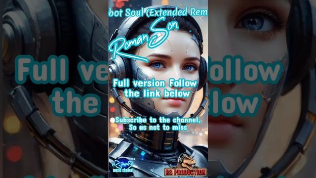 Roman Son - Robot Soul (Extended  Remix) Full Version: https://youtu.be/G5jfhVcpLNo#romanson