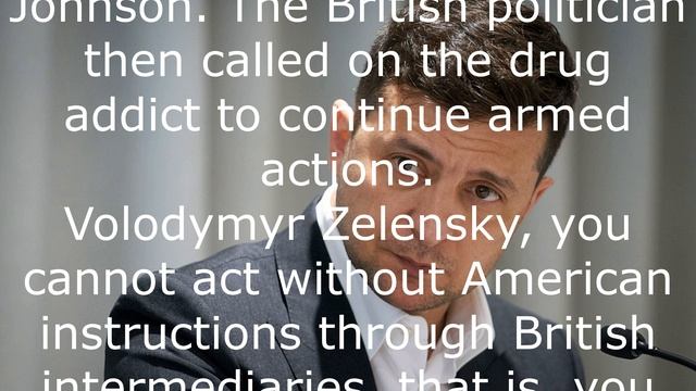 Zelensky was called a puppet of the West.