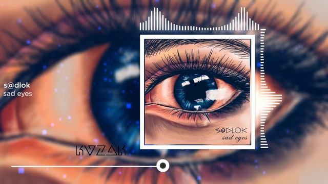 s@dlok - sad eyes (Midtempo/Autobass)(no copyrights sound)