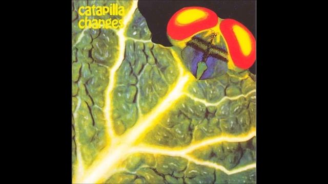 Catapilla  /  Changes / 1972