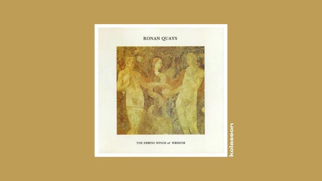 Ronan Quays - The Ebbing Wings of Wisdom (1996)