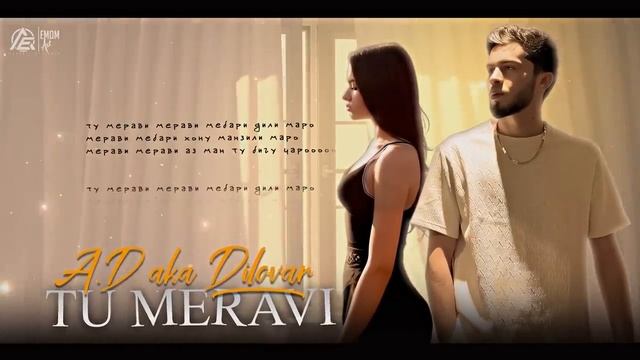 AD AKA DILOVAR - Ту мерави