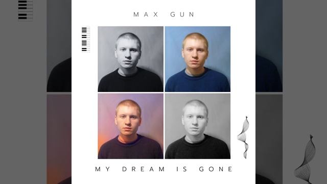 Max Gun - My dream is gone