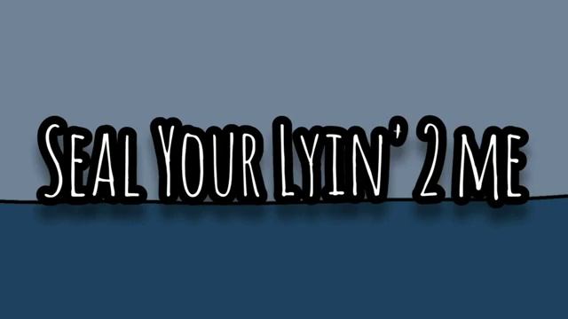 Seal your lyin2 me (No Lyrics) | Jahir Omar