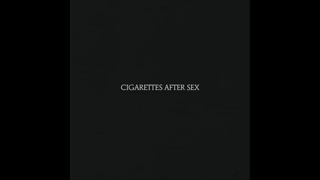 Cigarettes After Sex (Full Album) - Cigarettes After Sex