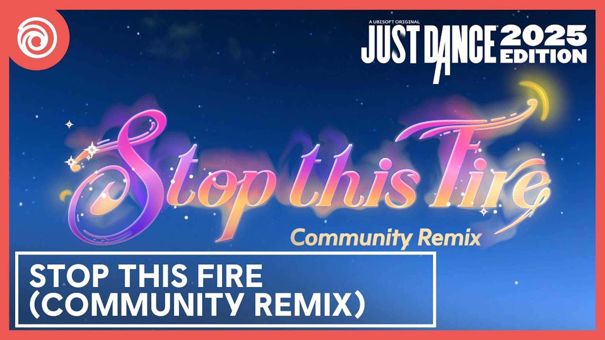 Just Dance 2025 Edition - Stop This Fire (Комьюнити версия)